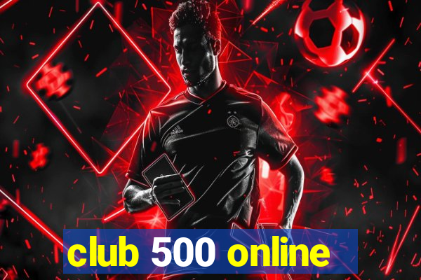 club 500 online